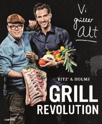 Christian Bitz, Claus Julius Holm: Bitz' & Holms grillrevolution