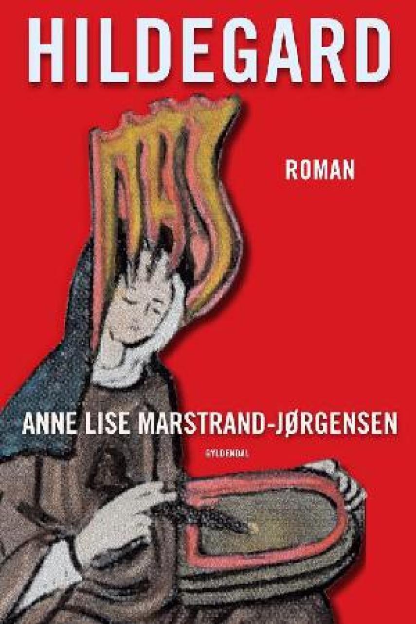 Anne Lise Marstrand-Jørgensen: Hildegard : roman. Bind 1