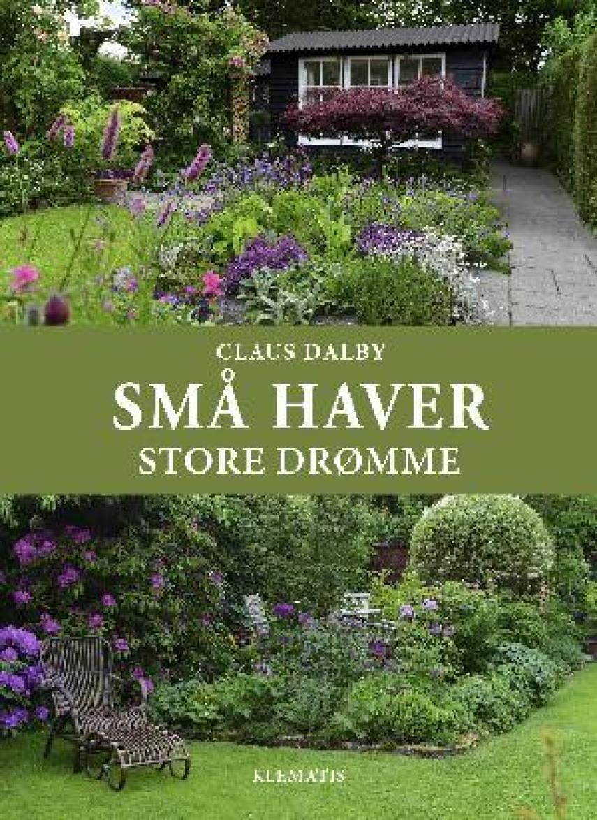 Claus Dalby: Små haver - store drømme