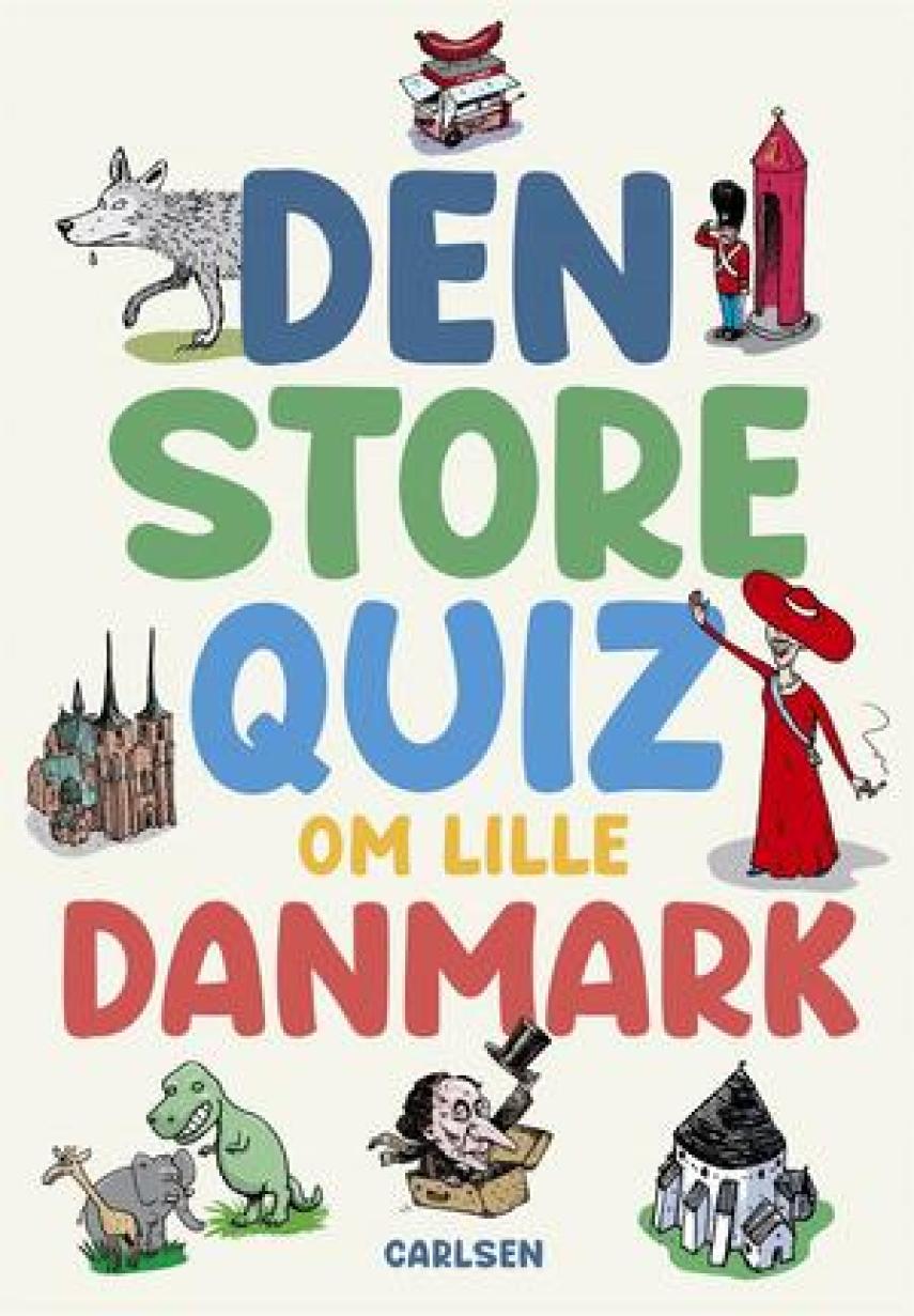 Jakob Kragh, Camilla Schierbeck, Jesper Roos Jacobsen: Den store quiz om lille Danmark : for hele familien