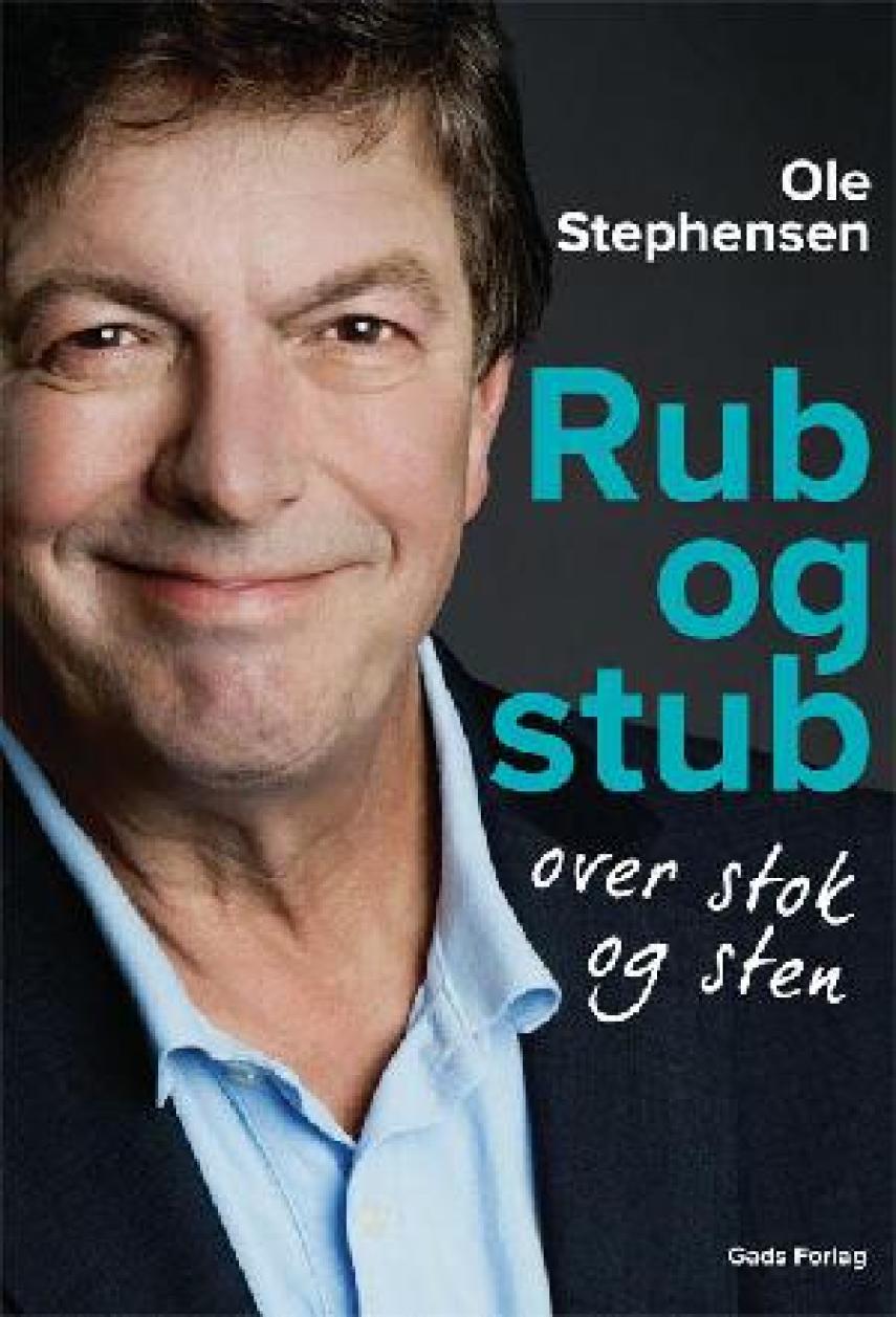 Ole Stephensen: Rub og stub : over stok og sten