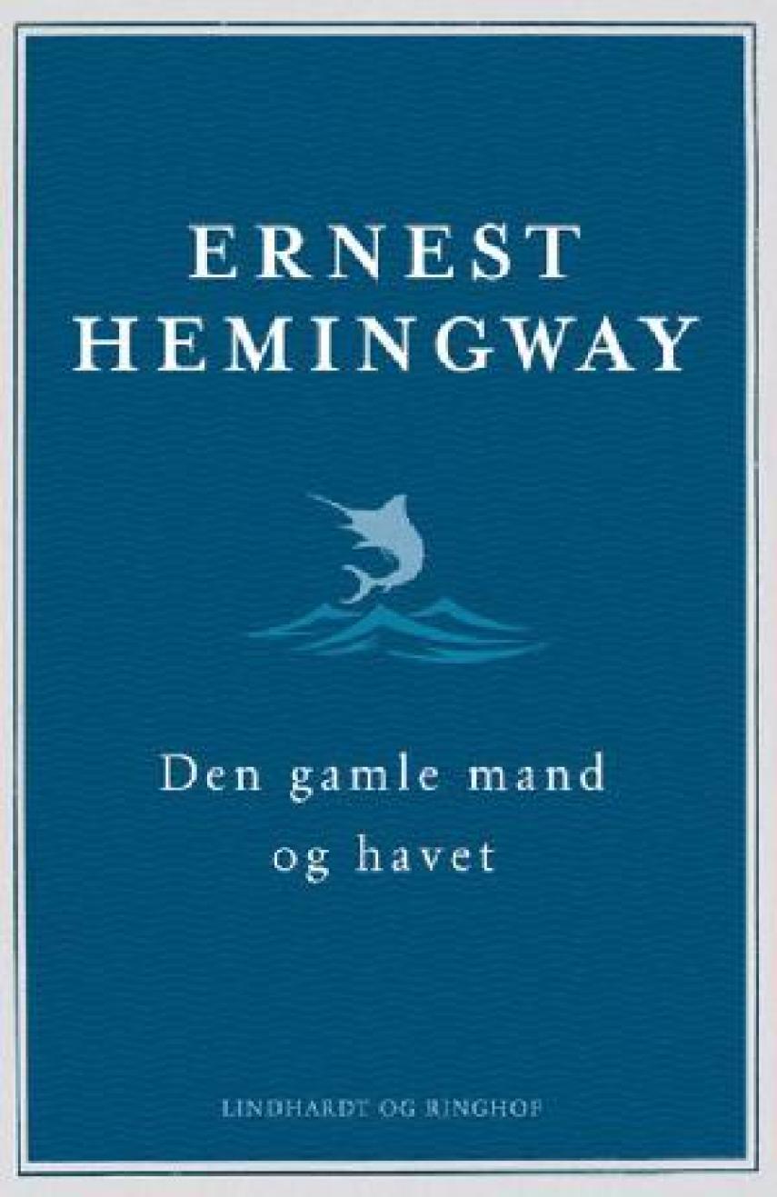 Ernest Hemingway: Den gamle mand og havet